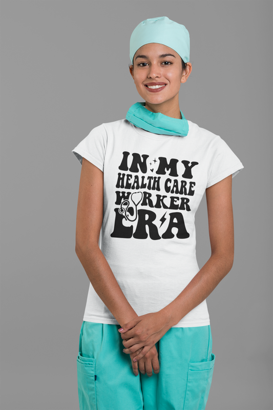 In My Health Care Worker Era Tee